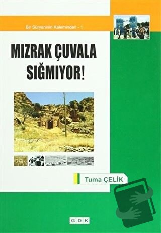 Mızrak Çuvala Sığmıyor! - Tuma Çelik - GDK Yayınları - Fiyatı - Yoruml