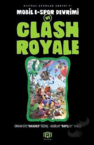 Mobil E-Spor Devrimi ve Clash Royale - Kubilay Bağcı - Benim Kitap Yay