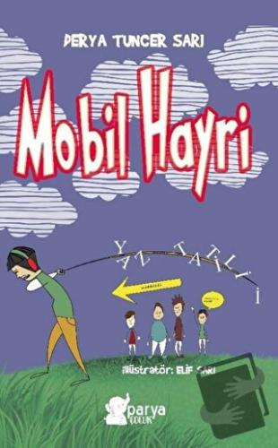 Mobil Hayri - Derya Tuncer Sarı - Parya Kitap - Fiyatı - Yorumları - S