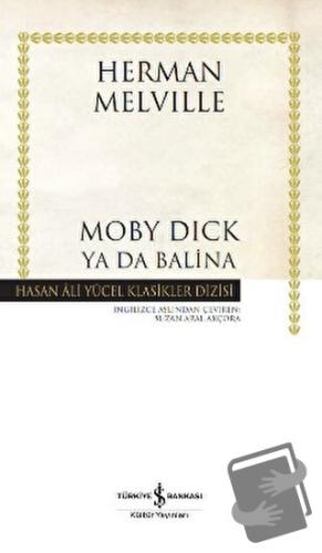 Moby Dick Ya Da Balina (Ciltli) - Herman Melvılle - İş Bankası Kültür 