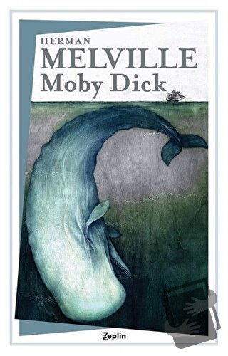 Moby Dick - Herman Melville - Zeplin Kitap - Fiyatı - Yorumları - Satı