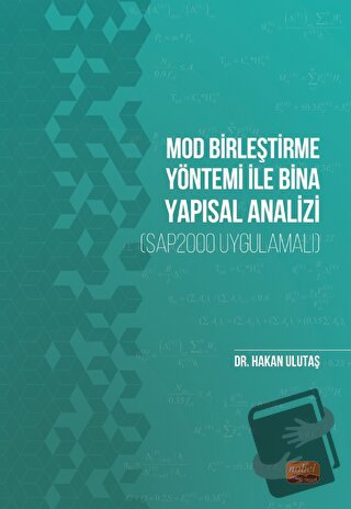 Mod Birleştirme Yöntemi ile Bina Yapısal Analizi (SAP2000 Uygulamalı) 