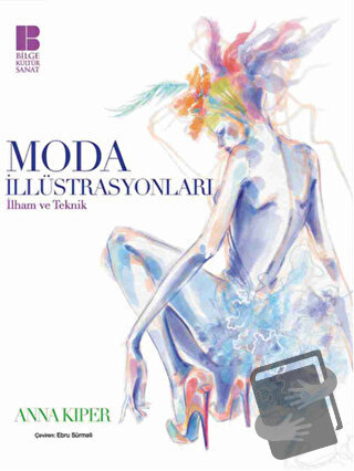 Moda İllüstrasyonları - Anna Kiper - Bilge Kültür Sanat - Fiyatı - Yor