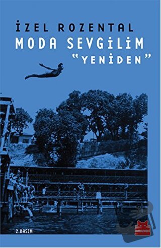 Moda Sevgilim - Yeniden - İzel Rozental - Kırmızı Kedi Yayınevi - Fiya