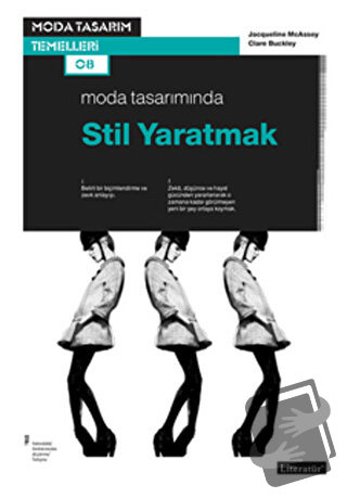 Moda Tasarımında Stil Yaratmak - Clare Buckley - Literatür Yayıncılık 