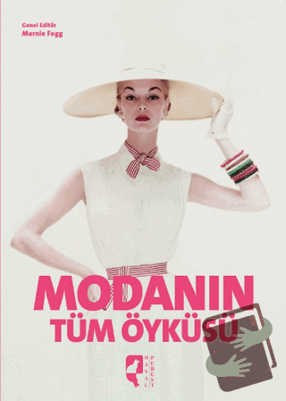 Modanın Tüm Öyküsü - Marnie Fogg - HayalPerest Kitap - Fiyatı - Yoruml