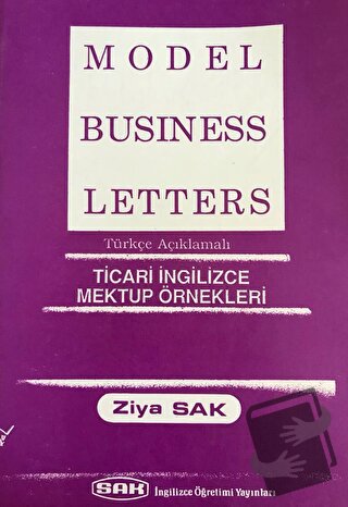 Model Business Letters - Ticari İngilizce Mektup Örnekleri - Ziya Sak 