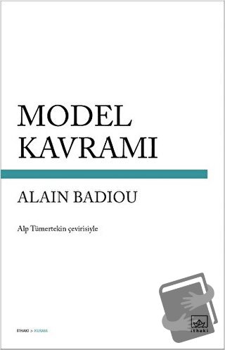 Model Kavramı - Alain Badiou - İthaki Yayınları - Fiyatı - Yorumları -