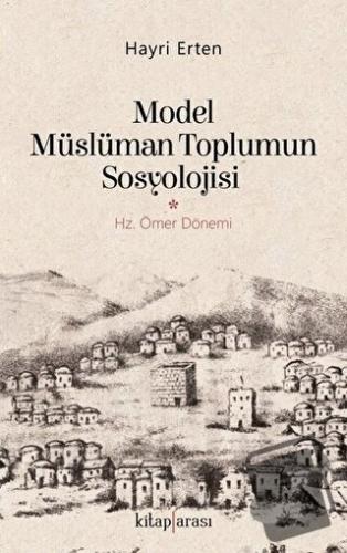 Model Müslüman Toplumun Sosyolojisi - Hayri Erten - Kitap Arası - Fiya