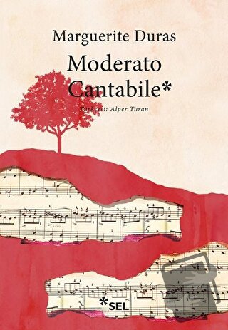 Moderato Cantabile - Marguerite Duras - Sel Yayıncılık - Fiyatı - Yoru