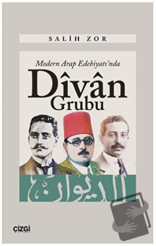 Modern Arap Edebiyatı'nda Divan Grubu - Salih Zor - Çizgi Kitabevi Yay