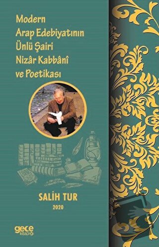 Modern Arap Edebiyatının Ünlü Şairi Nizar Kabbani ve Poetikası - Salih