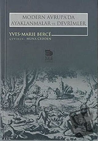 Modern Avrupa'da Ayaklanmalar ve Devrimler - Yves-Marie Berce - İmge K