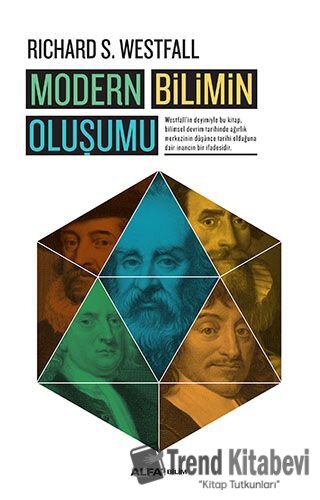 Modern Bilimin Oluşumu - Richard S. Westfall - Alfa Yayınları - Fiyatı