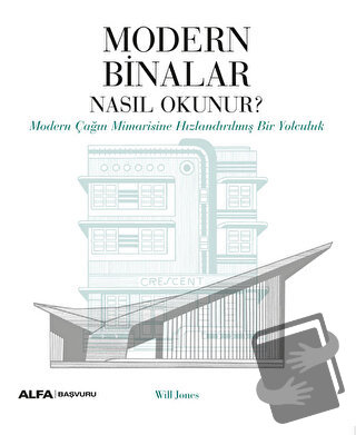 Modern Binalar Nasıl Okunur? - Will Jones - Alfa Yayınları - Fiyatı - 