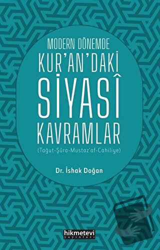 Modern Dönemde Kur'an'daki Siyasi Kavramlar - İshak Doğan - Hikmetevi 