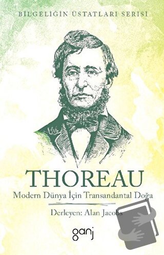 Modern Dünya İçin Transandantal Doğa - Henry David Thoreau - Ganj Kita