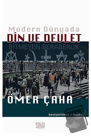 Modern Dünyada Din ve Devlet - Ömer Çaha - Sayda Yayınları - Fiyatı - 