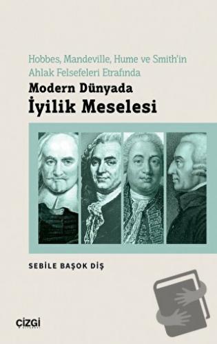 Modern Dünyada İyilik Meselesi - Sebile Başok Diş - Çizgi Kitabevi Yay