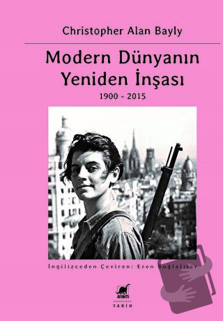 Modern Dünyanın Yeniden İnşası - Christopher Alan Bayly - Ayrıntı Yay