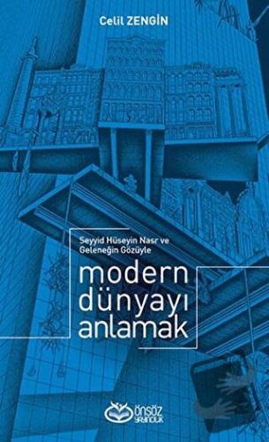 Modern Dünyayı Anlamak - Celil Zengin - Önsöz Yayıncılık - Fiyatı - Yo