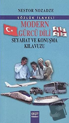 Modern Gürcü Dili Seyahat ve Konuşma Kılavuzu - Nami Ardakoç - Geçit K