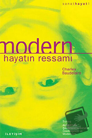 Modern Hayatın Ressamı - Charles Baudelaire - İletişim Yayınevi - Fiya