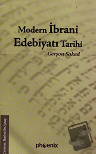 Modern İbrani Edebiyatı Tarihi - Gerşon Şaked - Phoenix Yayınevi - Fiy