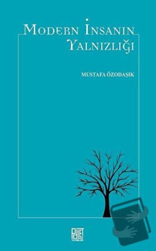 Modern İnsanın Yalnızlığı - Mustafa Özodaşık - Palet Yayınları - Fiyat