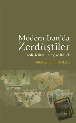 Modern İran'da Zerdüştiler - Mehmet Emin Sular - Eski Yeni Yayınları -