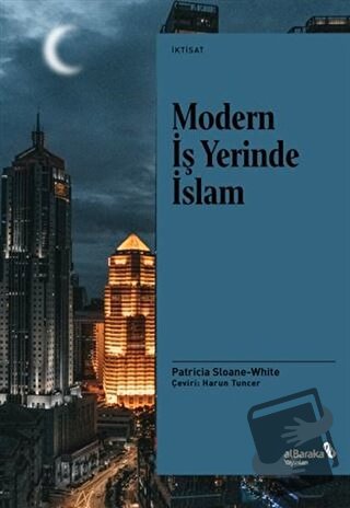 Modern İş Yerinde İslam - Patricia Sloane-White - Albaraka Yayınları -