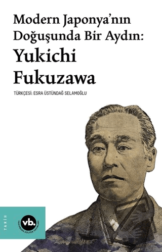 Modern Japonya’nın Doğuşunda Bir Aydın: Yukichi Fukuzawa - Yukichi Fuk