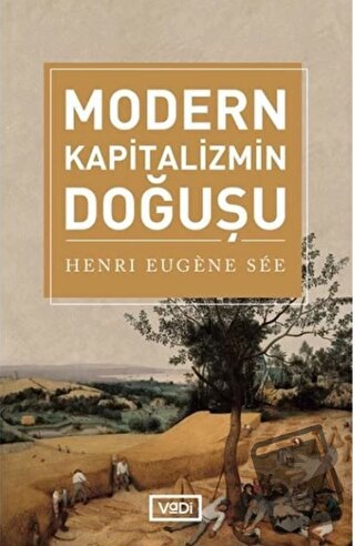 Modern Kapitalizmin Doğuşu - Henri Eugene See - Vadi Yayınları - Fiyat