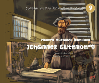 Modern Matbaayı İcat Eden Johannes Gutenberg - Nagihan Yılmaz - Kırmız