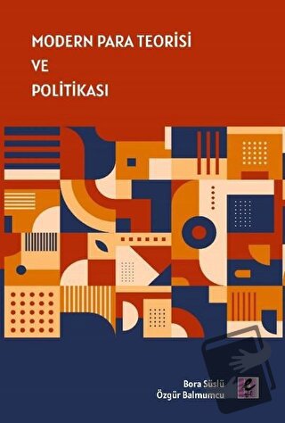 Modern Para Teorisi ve Politikası - Bora Süslü - Efil Yayınevi - Fiyat