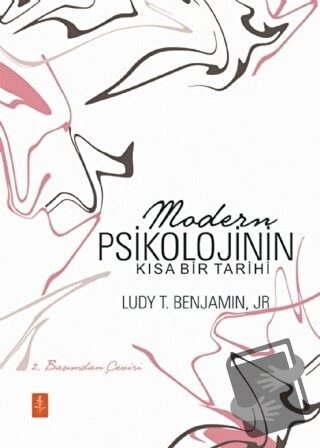 Modern Psikolojinin Kısa Bir Tarihi - Ludy T. Benjamin - Nobel Yaşam -