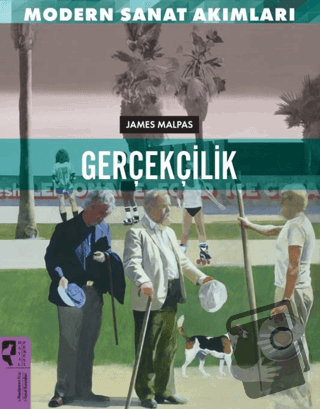 Modern Sanat Akımları: Gerçekçilik - James Malpas - HayalPerest Kitap 