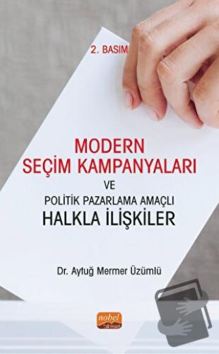 Modern Seçim Kampanyaları ve Politik Pazarlama Amaçlı Halkla İlişkiler