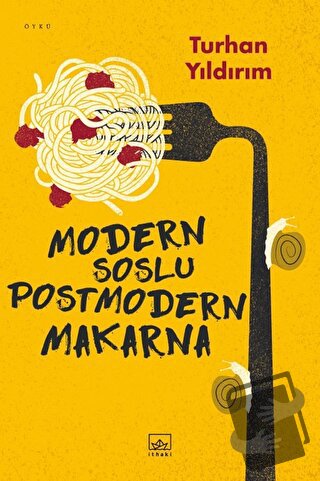 Modern Soslu Postmodern Makarna - Turhan Yıldırım - İthaki Yayınları -