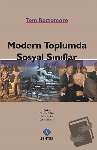 Modern Toplumda Sosyal Sınıflar - Tom Bottomore - Sentez Yayınları - F