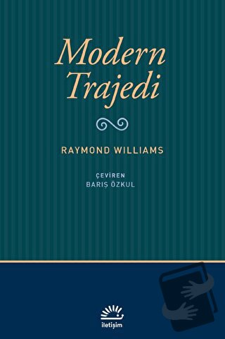 Modern Trajedi - Raymond Williams - İletişim Yayınevi - Fiyatı - Yorum