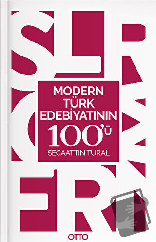 Modern Türk Edebiyatının 100'ü - Secaatin Tural - Otto Yayınları - Fiy