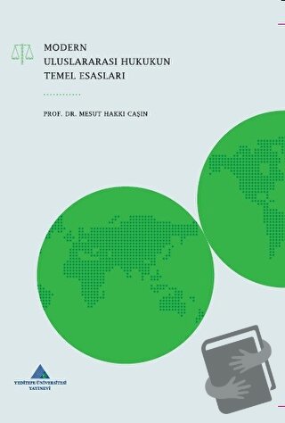 Modern Uluslararası Hukukun Temel Esasları - Mesut Hakkı Caşın - Yedit