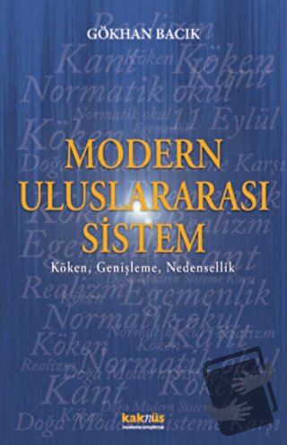 Modern Uluslararası Sistem - Gökhan Bacık - Kaknüs Yayınları - Fiyatı 