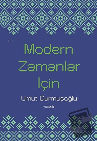 Modern Zamanlar İçin - Umut Durmuşoğlu - Vacilando Kitap - Fiyatı - Yo