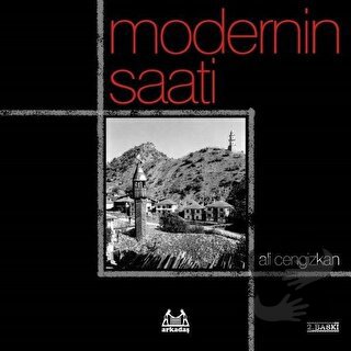 Modernin Saati - Ali Cengizkan - Arkadaş Yayınları - Fiyatı - Yorumlar