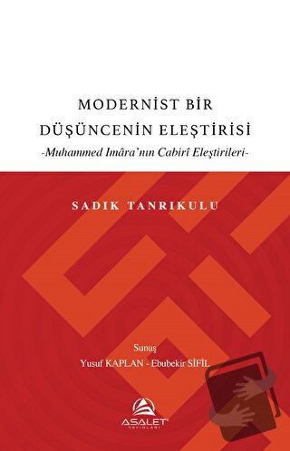 Modernist Bir Düşüncenin Eleştirisi - Sadık Tanrıkulu - Asalet Yayınla