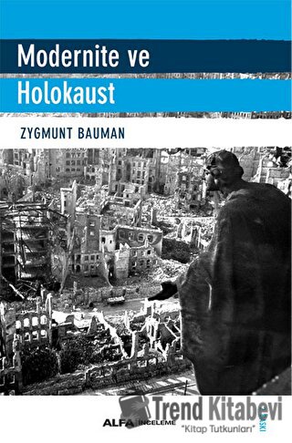 Modernite ve Holokaust - Zygmunt Bauman - Alfa Yayınları - Fiyatı - Yo