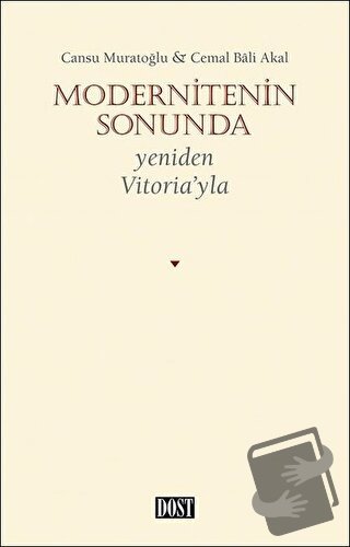 Modernitenin Sonunda - Cansu Muratoğlu - Dost Kitabevi Yayınları - Fiy