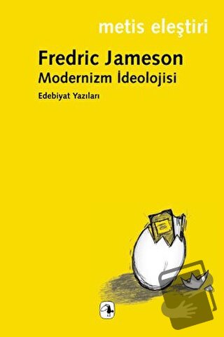 Modernizm İdeolojisi - Fredric Jameson - Metis Yayınları - Fiyatı - Yo